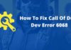 How To Fix Call Of Duty Dev Error 6068 Fix Call Of Duty Dev Error 6068